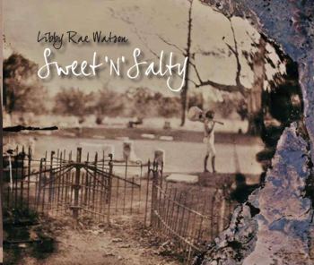 Sweet .n. Salty, cd by Libbyrae Watson